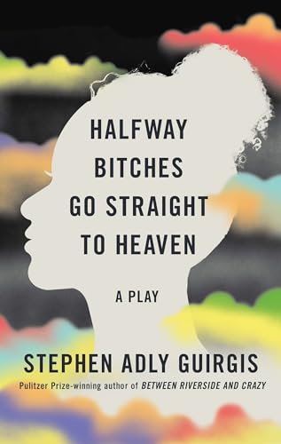 Beispielbild fr Halfway Bitches Go Straight to Heaven zum Verkauf von Blackwell's