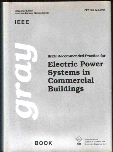 Stock image for IEEE Recommended Practice for Electric Power Systems in Commercial Buildings (IEEE Gray Book : Std 241-1990) for sale by HPB-Red