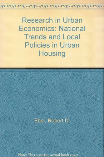 Stock image for Research in Urban Economics: National Trends and Local Policies in Urban Housing Ebel, Robert D. for sale by CONTINENTAL MEDIA & BEYOND