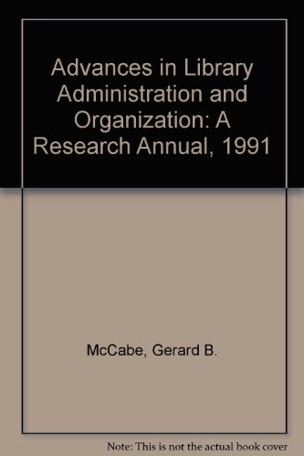 Stock image for Advances in Library Administration and Organization: A Research Annual, 1991 (Advances in Library Administration & Organization) McCabe, Gerard B. and Kreissman, Bernard for sale by CONTINENTAL MEDIA & BEYOND