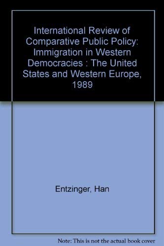 Stock image for International Review of Comparative Public Policy: Immigration in Western Democracies : The United States and Western Europe, 1989 for sale by Bookmonger.Ltd