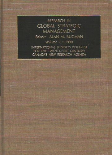 Stock image for Research in Global Strategic Management: International Business Research for the Twenty-First Century; Canada's New Research Agenda, 1990 Rugman, Alan M. for sale by CONTINENTAL MEDIA & BEYOND