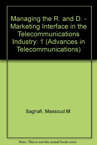 Beispielbild fr Managing the R&D / Marketing Interface for Product Success: The Telecommunications Focus - Advances in Telecommunications Management (Volume 1) zum Verkauf von Anybook.com