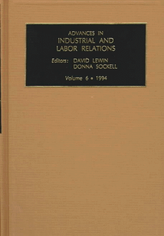 Stock image for Advances in Industrial and Labor Relations 1994 for sale by Bookmonger.Ltd