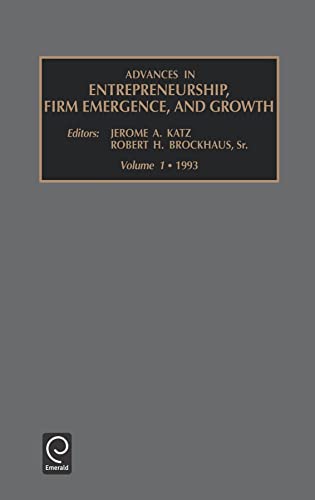 Beispielbild fr Advances in Entrepreneurship, Firm Emergence, and Growth. Vol. 1 1993 zum Verkauf von Blackwell's