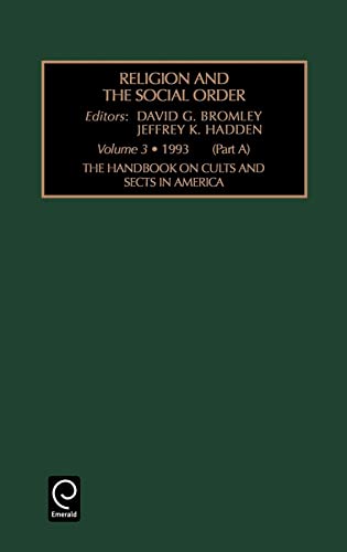 THE HANDBOOK ON CULTS AND SECTS IN AMERICA - PART A RELIGION AND THE SOCIAL ORDER VOLUME 3A