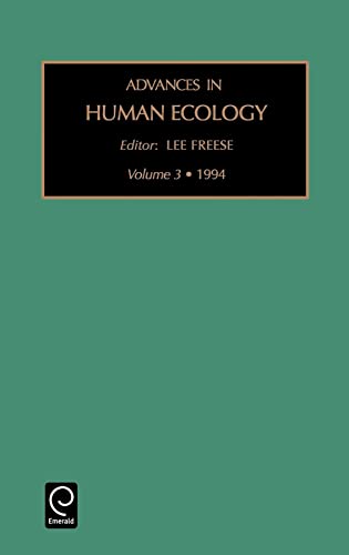 Advances in Human Ecology (Advances in Human Ecology, 3) (9781559387606) by FREESE