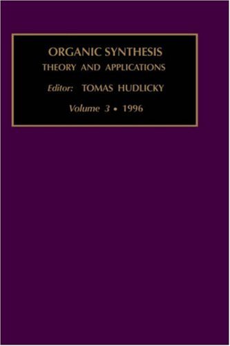 Imagen de archivo de Organic Synthesis: Theory and Applications (Volume 3) a la venta por Phatpocket Limited