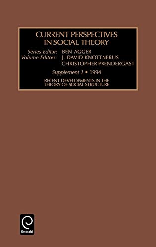 Recent Developments in the Theory of Social Structure (Current Perspectives in Social Theory) (9781559388757) by Knottneru; Knottnerus, J. David; Prendergast, Christopher