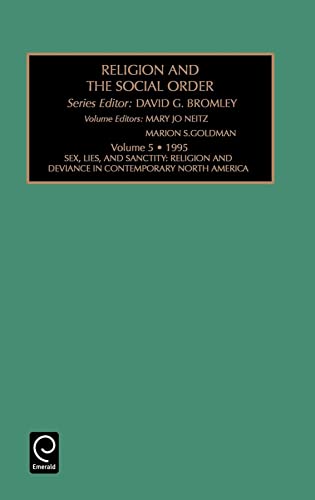 9781559389044: Religion and the Social Order: Sex, Lies and Sanctity: Religion and Deviance in Contemporary North America Vol 5