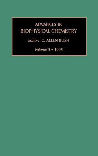 9781559389785: Advances in Biophysical Chemistry