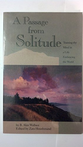 Beispielbild fr A Passage From Solitude: Training the Mind in a Life Embracing the World zum Verkauf von HPB-Ruby