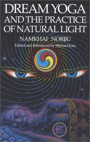 Beispielbild fr Dream Yoga and the Practice of Natural Light zum Verkauf von Books From California