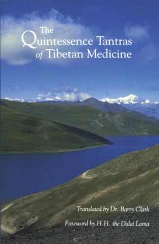 Stock image for The Quintessence Tantras of Tibetan Medicine for sale by Russell Books