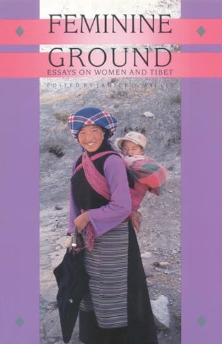 Imagen de archivo de Feminine Ground: Essays on Women and Tibet a la venta por Lowry's Books
