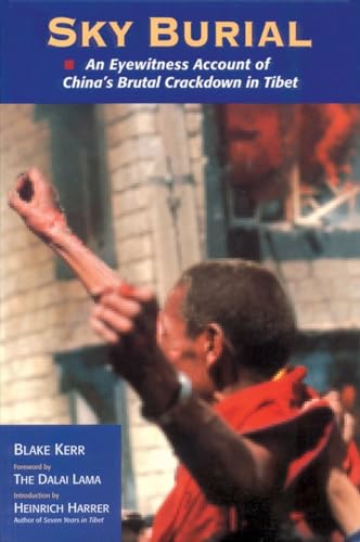 Stock image for Sky Burial: An Eyewitness Account of China's Brutal Crackdown in Tibet for sale by WorldofBooks