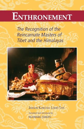 Beispielbild fr Enthronement: The Recognition of the Reincarnate Masters of Tibet and the Himalayas zum Verkauf von Roundabout Books