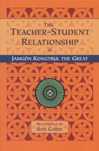 The Teacher-Student Relationship - Jamgon Kongtrul Lodro Taye