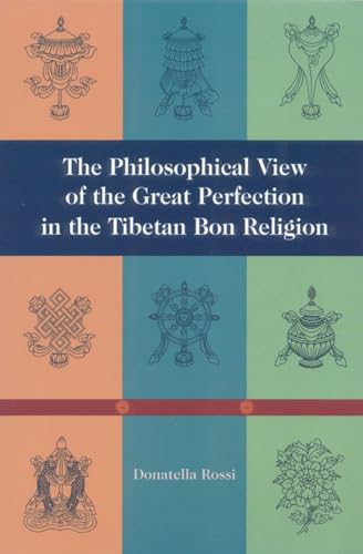 9781559391290: The Philosophical View of the Great Perfection in the Tibetan Bon Religion (Tibetan Bon Philosophy)