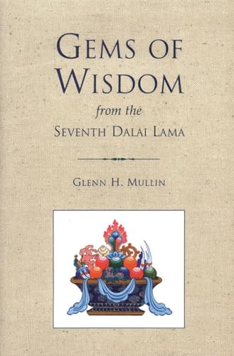 Beispielbild fr Gems of Wisdom from the Seventh Dalai Lama (Tibetan Buddhist Philosophy) [Paperback] Mullin, Glenn H. zum Verkauf von RareCollectibleSignedBooks