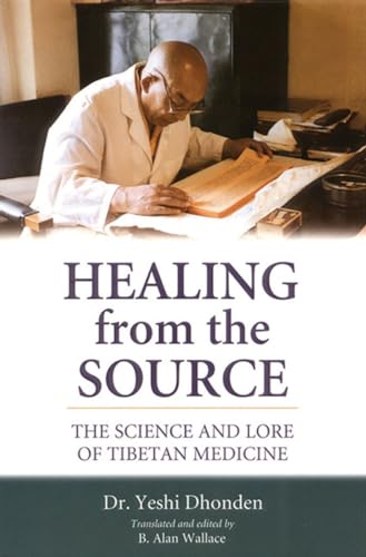 9781559391481: Healing from the Source: The Science and Lore of Tibetan Medicine