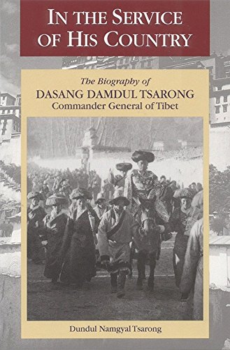 Beispielbild fr In the Service of His Country : The Biography of Dasang Damdul Tsarong Commander General of Tibet zum Verkauf von Better World Books