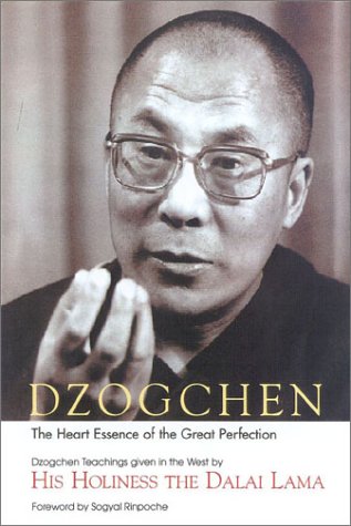 Stock image for Dzogchen: The Heart Essence of the Great Perfection : Dzogchen Teachings Given in the West for sale by Discover Books