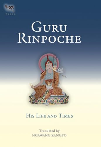 Guru Rinpoche: His Life and Times (Tsadra) - Ngawang Zangpo