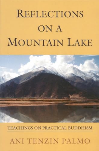 Beispielbild fr Reflections on a Mountain Lake: Teachings on Practical Buddhism zum Verkauf von Goodwill Books