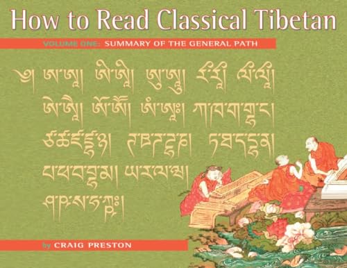 Beispielbild fr How to Read Classical Tibetan, Vol. 1:: Summary of the General Path zum Verkauf von GF Books, Inc.