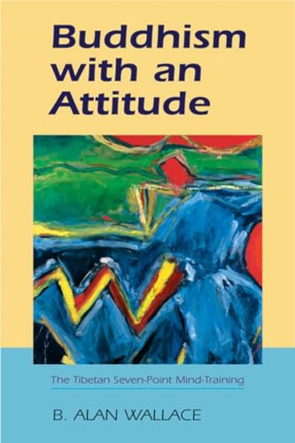 Beispielbild fr Buddhism with an Attitude: The Tibetan Seven-Point Mind Training zum Verkauf von ZBK Books