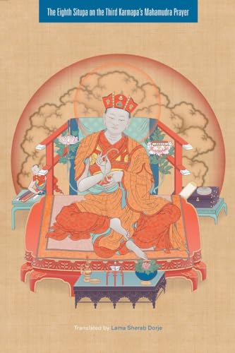 Imagen de archivo de The Eighth Situpa on the Third Karmapa's Mahamudra Prayer a la venta por Books Puddle