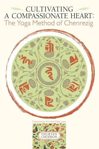 9781559392426: Cultivating a Compassionate Heart: The Yoga Method of Chenrezig