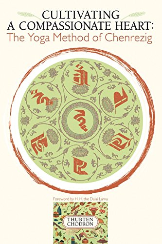 9781559392426: Cultivating a Compassionate Heart: The Yoga Method of Chenrezig