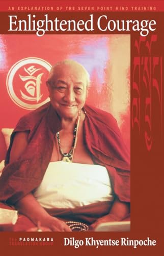 Enlightened Courage: An Explanation of the Seven-Point Mind Training (9781559392532) by Dilgo Khyentse Rinpoche