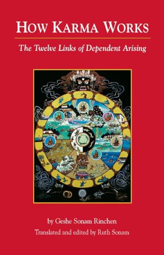 9781559392549: How Karma Works: The Twelve Links of Dependent-Arising
