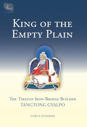 Beispielbild fr King of the Empty Plain: The Tibetan Iron-Bridge Builder Tangtong Gyalpo zum Verkauf von Burke's Book Store