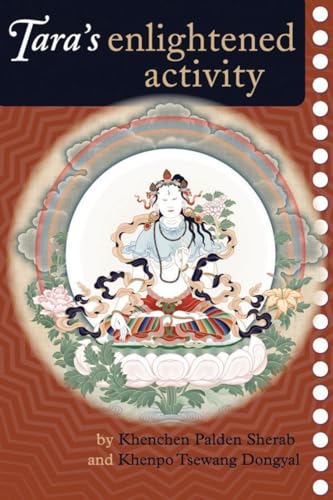 Imagen de archivo de Taras Enlightened Activity: An Oral Commentary on the Twenty-One Praises to Tara a la venta por mountain