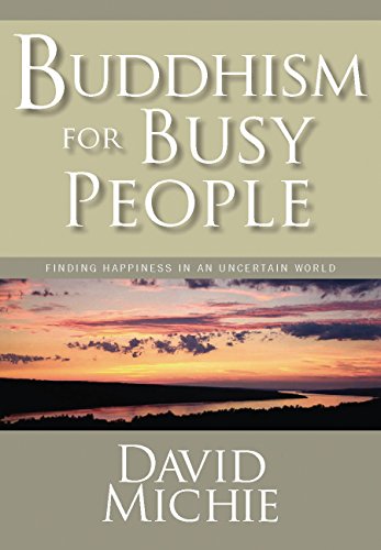 Imagen de archivo de Buddhism for Busy People: Finding Happiness in an Uncertain World a la venta por Goodwill