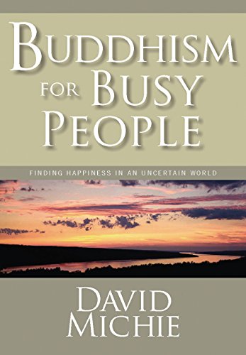 Stock image for Buddhism for Busy People: Finding Happiness in an Uncertain World for sale by ThriftBooks-Dallas