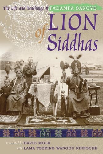 9781559392990: Lion of Siddhas: The Life and Teachings of Padampa Sangye