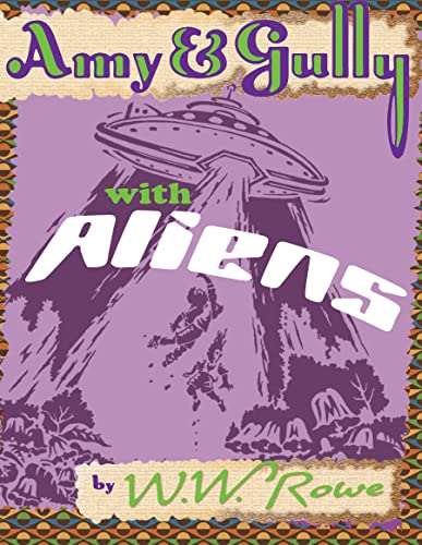 Stock image for Amy & Gully with Aliens for sale by ThriftBooks-Dallas