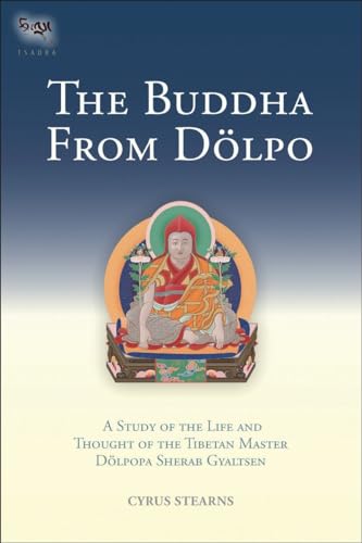 Beispielbild fr The Buddha From Dolpo: A Study Of The Life And Thought Of The Tibetan Master Dolpopa Sherab Gyaltsen (Tsadra) zum Verkauf von SecondSale