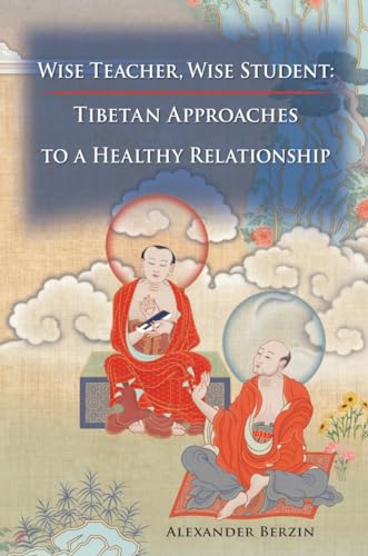9781559393478: Wise Teacher Wise Student: Tibetan Approaches To A Healthy Relationship