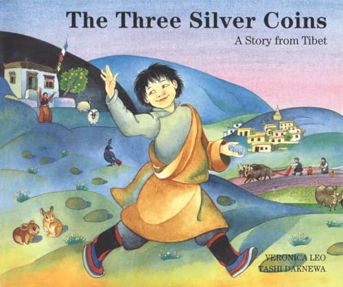 Stock image for The Three Silver Coins: A Story from Tibet for sale by ThriftBooks-Dallas