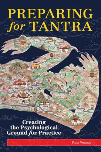 Stock image for Preparing for Tantra: Creating the Psychological Ground for Practice for sale by HPB-Diamond