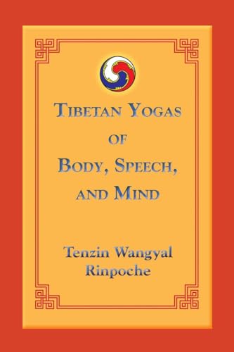 Beispielbild fr Tibetan Yogas of Body, Speech, and Mind zum Verkauf von Books From California