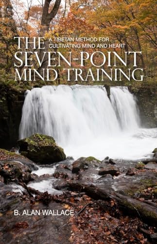 Stock image for The Seven-Point Mind Training: A Tibetan Method for Cultivating Mind and Heart for sale by Half Price Books Inc.