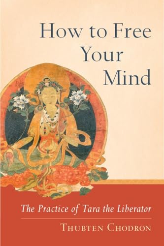 Beispielbild fr How to Free Your Mind: The Practice of Tara the Liberator zum Verkauf von Goodwill of Colorado