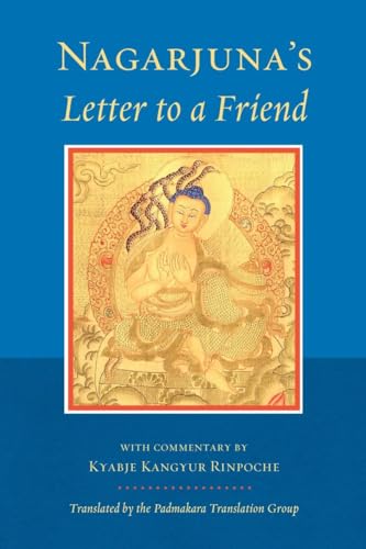 Imagen de archivo de Nagarjuna's Letter to a Friend: With Commentary by Kangyur Rinpoche a la venta por HPB-Ruby